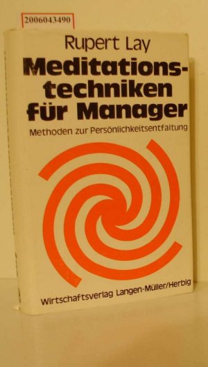 Meditationstechniken für Manager / Methoden zur Persönlichkeitsentfaltung / Rupert Lay