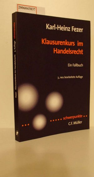 gebrauchtes Buch – Karl-Heinz Fezer – Klausurenkurs im Handelsrecht : ein Fallbuch / von Karl-Heinz Fezer / Schwerpunkte