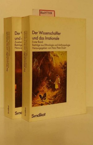 Der Wissenschaftler und das Irrationale. Erster Band: Beiträge aus Ethnologie und Anathropologie. Zweiter Band: Beiträge aus Philosophie und Psychologie […]