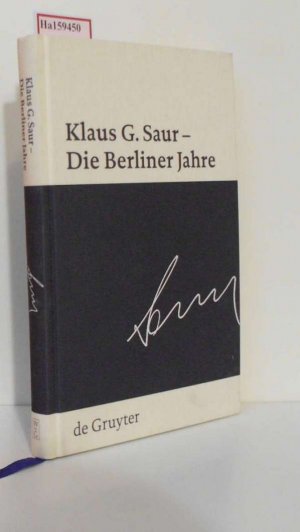 gebrauchtes Buch – Sven Fund – Klaus G. Saur - Die Berliner Jahre.