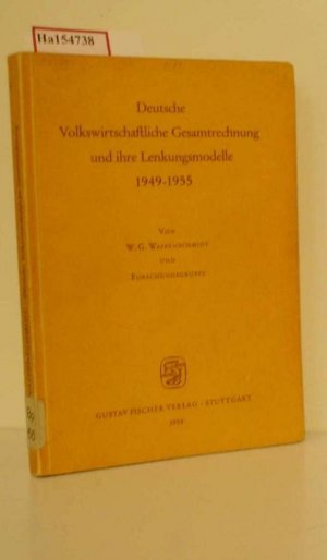 antiquarisches Buch – Waffenschmidt, W. G – Deutsche Volkswirtschaftliche Gesamtrechnung und ihre Lenkungsmodelle 1949 - 1955.