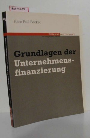 gebrauchtes Buch – Becker, Hans Paul – Grundlagen der Unternehmensfinanzierung.