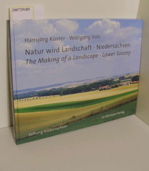 Natur wird Landschaft - Niedersachsen = The making of a landscape - Lower Saxony / Stiftung Niedersachsen. Hansjörg Küster ; Wolfgang Volz. [Übertr. ins […]