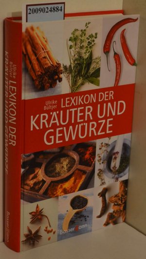 gebrauchtes Buch – Ulrike Bültjer – Lexikon der Kräuter und Gewürze / Ulrike Bültjer. [Red.: Marlein Auge]