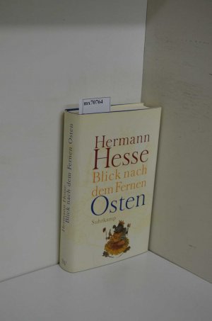 gebrauchtes Buch – Michels, Volker und Hermann Hesse – Blick nach dem Fernen Osten: Erzählungen, Legenden, Gedichte und Betrachtungen