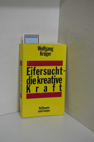 gebrauchtes Buch – Wolfgang Krüger – Eifersucht - die kreative Kraft / Wolfgang Krüger