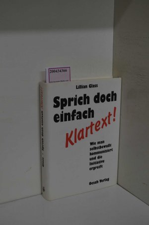 gebrauchtes Buch – Lillian Glass – Sprich doch einfach Klartext! Wie man selbstbewußt kommuniziert und die Initiative ergreift