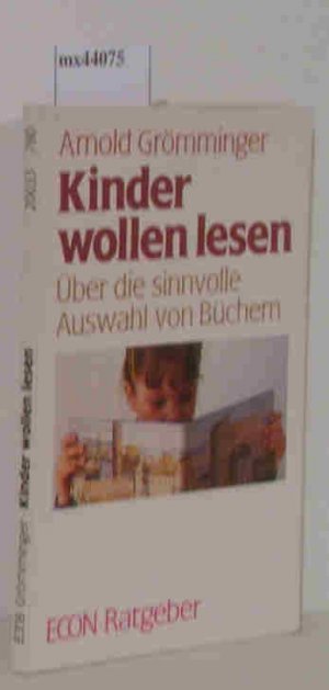 Kinder wollen lesen Über die sinnvolle Auswahl von Büchern