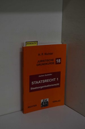 gebrauchtes Buch – Zenthöfer, Jochen und H. P. Richter – Juristische Grundkurse 18 / Staatsrecht 1 * Staatsorganisationsrecht