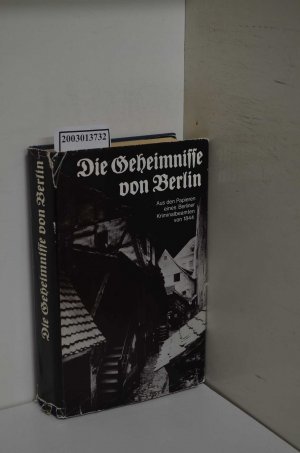 gebrauchtes Buch – Paul Thiel – Die Geheimnisse von Berlin / Aus d. Papieren e. Berliner Kriminalbeamten von 1844