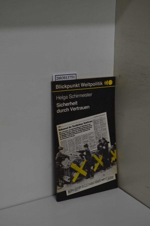 Sicherheit durch Vertrauen Blickpunkt Weltpolitik