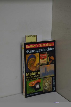 DuMont's Schnellkurs Kunstgeschichte. Malerei vom Mittelalter bis zur Pop-art.