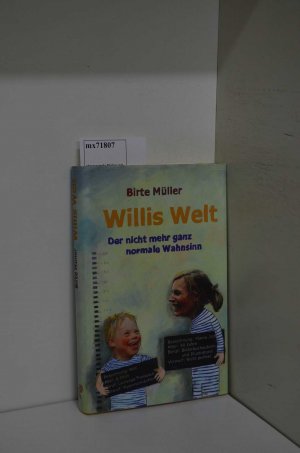 gebrauchtes Buch – Müller, Birte und Birte Müller – Willis Welt der nicht mehr ganz normale Wahnsinn