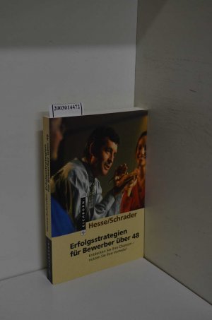 gebrauchtes Buch – Hesse, Jürgen und Hans Christian Schrader – Erfolgsstrategien für Bewerber über 48 Entdecken Sie Ihre Chancen - nutzen Sie Ihre Vorteile!