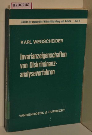 Invarianzeigenschaften von Diskriminanzanalyseverfahren. ( = Studien zur angewandten Wirtschaftsforschung und Statistik, 19) .