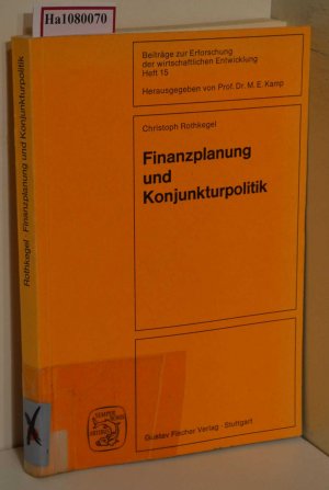 gebrauchtes Buch – Christoph Rothkegel – Finanzplanung und Konjunkturpolitik.