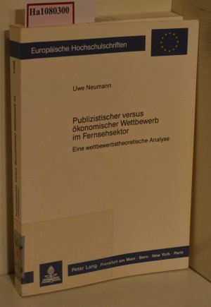 Publizistischer versus ökonomischer Wettbewerb im Fernsehsektor.