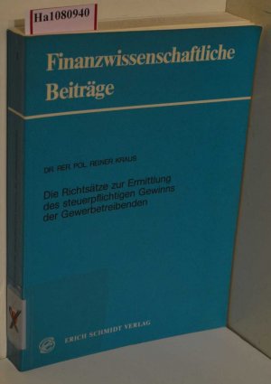 Die Richtsätze zur Ermittlung des steuerpflichtigen Gewinns der Gewerbetreibenden. Eine kritische Analyse unter besonderer Beachtung vergleichbarer Regelungen in ausgewählten entwickelten Staaten. (=Finanzwissenschaftliche Beiträge, Band 1).