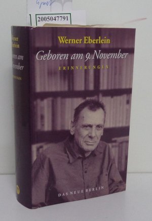 gebrauchtes Buch – Werner Eberlein – Geboren am 9. November : Erinnerungen Werner Eberlein