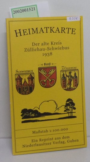 Heimatkarte Der alte Kreis Züllichau-Schwiebus 1938: Maßstab: 1 : 100.000 Ein Reprint