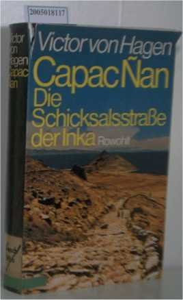 gebrauchtes Buch – von Hagen – Capac Nan Die Schicksalsstrasse der Inka