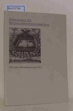 500 Jahre Reichskammergericht. Ausstellungseröffnung und Festakt in Karlsruhe sowie Magistratsempfang und Festvortrag in Wetzlar 1995.