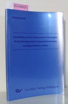 Entwicklung und Anwendung neuer Technologien für die bedarfsgetriebene Patienteninformierung am Beispiel Diabetes mellitus. Dissertation, TU Ilmenau.