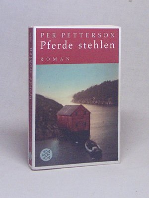 gebrauchtes Buch – Per Petterson – Pferde stehlen : Roman / Per Petterson. Aus dem Norweg. von Ina Kronenberger