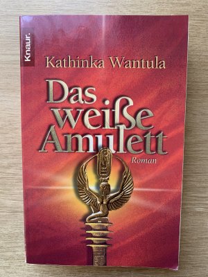 gebrauchtes Buch – Kathinka Wantula – Das weiße Amulett