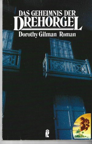 gebrauchtes Buch – Dorothy Gilman – Das Geheimnis der Drehorgel. Roman