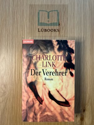 gebrauchtes Buch – Charlotte Link – Der Verehrer