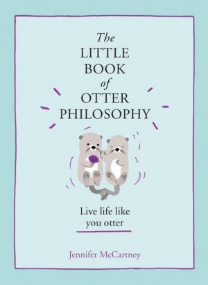 The Little Book of Otter Philosophy