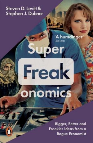 neues Buch – Stephen J. Dubner – Superfreakonomics