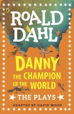 neues Buch – Roald Dahl – Danny the Champion of the World