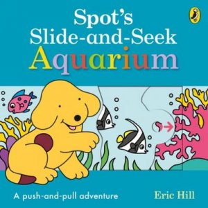 neues Buch – Eric Hill – Spot's Slide and Seek: Aquarium