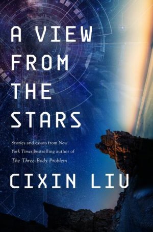 neues Buch – Cixin Liu – A View from the Stars