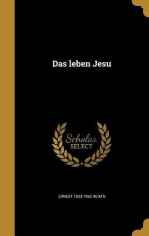 neues Buch – Ernest Renan – Das leben Jesu