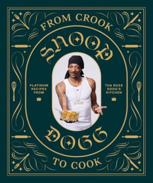 neues Buch – Snoop Dogg – From Crook to Cook