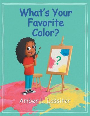 neues Buch – Amber L. Lassiter – What's Your Favorite Color?