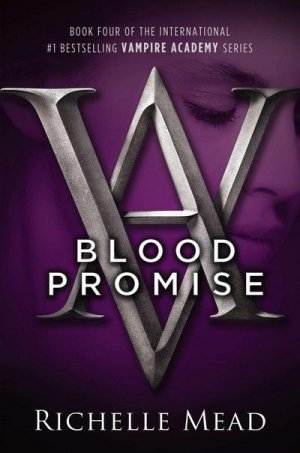 neues Buch – Richelle Mead – Vampire Academy 04. Blood Promise