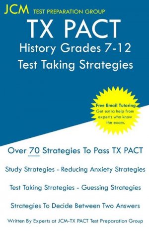 neues Buch – Jcm-Tx Pact Test Preparation Group – TX PACT History Grades 7-12 - Test Taking Strategies