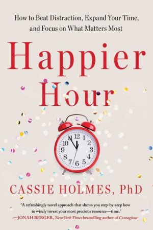 neues Buch – Cassie Holmes – Happier Hour