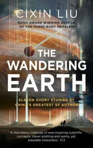 neues Buch – Cixin Liu – The Wandering Earth