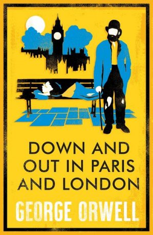 Down and Out in Paris and London. Annotated Edition