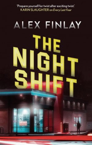 neues Buch – Alex Finlay – The Night Shift