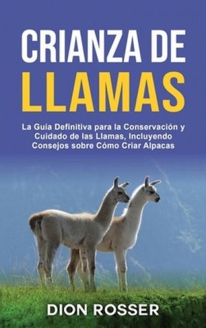 neues Buch – Dion Rosser – Crianza de llamas