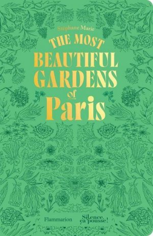 neues Buch – Stéphane Marie – The Most Beautiful Gardens of Paris