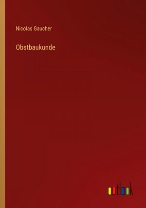 neues Buch – Nicolas Gaucher – Obstbaukunde