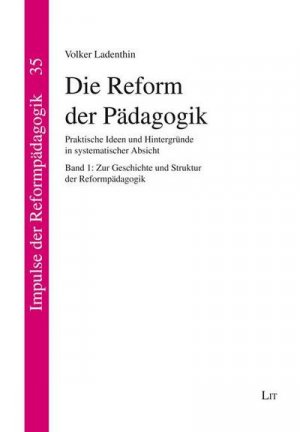 neues Buch – Volker Ladenthin – Die Reform der Pädagogik