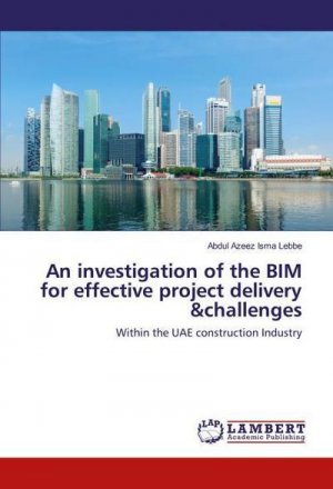 An investigation of the BIM for effective project delivery &challenges